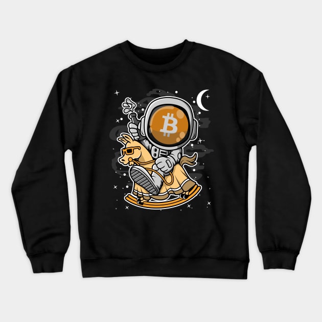 Astronaut Horse Bitcoin BTC Coin To The Moon Crypto Token Cryptocurrency Blockchain Wallet Birthday Gift For Men Women Kids Crewneck Sweatshirt by Thingking About